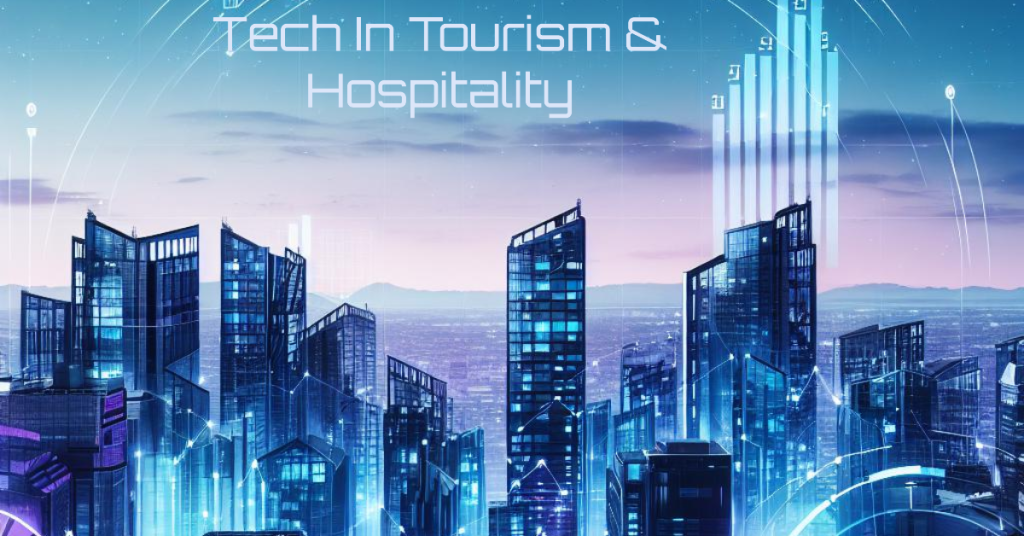 Technology in Tourism and Hospitality