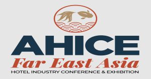 The Asia Hotel Industry Conference & Exhibition (AHICE) Far East Asia