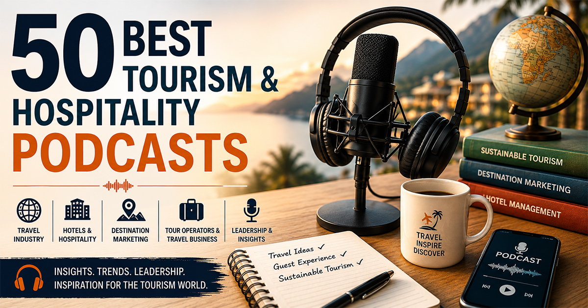 50+ Best Tourism & Hospitality Podcasts in 2026