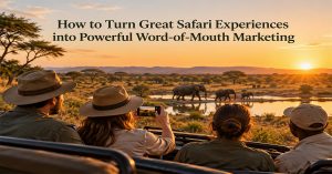 Create a high-quality cover image for the article with the title 'How to Turn Great Safari Experiences into Powerful Word-of-Mouth Marketing' - width 1200px and height 628px, no other text other than title